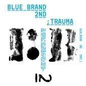 V.A. / Blue Brand 2: Trauma - Part 1 (Digipack)