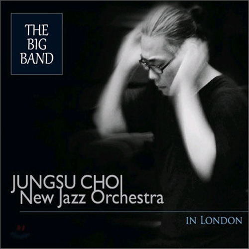 최정수 / The Big Band (Jungsu Choi New Jazz Orchestra In London) (Digipack/미개봉)