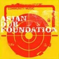 Asian Dub Foundation / Community Music (B)