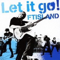 에프티 아일랜드 (FT Island) / Let It Go! (CD+DVD/일본수입/초회한정반A/Single)