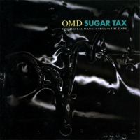 O.M.D (Orchestral Manoeuvres In The Dark) / Sugar Tax (수입)