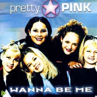 Pretty Pink / Wanna Be Me (수입)