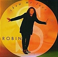 Robin S / Show Me Love