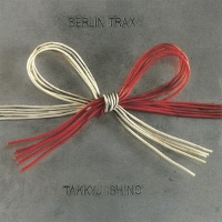 Takkyu Ishino / Berlin Trax (수입/프로모션)