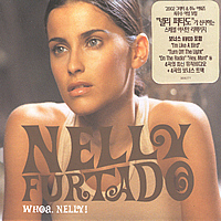 Nelly Furtado / Whoa, Nelly! (2CD Special Repackage)