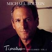 Michael Bolton / Timeless - The Classics Vol.2 (일본수입/미개봉/프로모션)