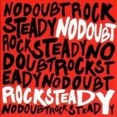 No Doubt / Rock Steady (프로모션)