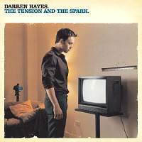 Darren Hayes / The Tension And The Spark