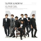 슈퍼 주니어 엠 (Super Junior M) / Super Girl (Digipack/수입)