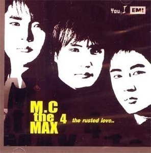 엠씨 더 맥스 (M.C The Max) / 4집 - The Rusted Love (B)