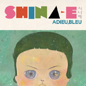시나에 (Shina-E) / Adieu, Bleu (EP) 