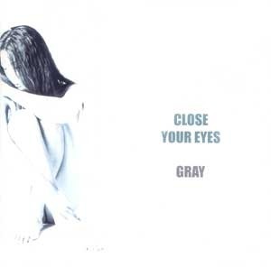 그레이 (Gray) / 1집 - Close Your Eyes