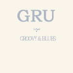 그루 (Gru) / Groovy &amp; Blues