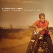 Robbie Williams / Reality Killed The Video Star (미개봉)
