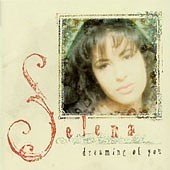 Selena / Dreaming Of You